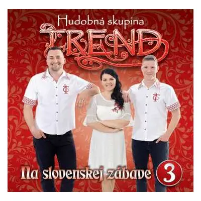 CD Hudobná Skupina Trend: Na slovenskej zábave 3