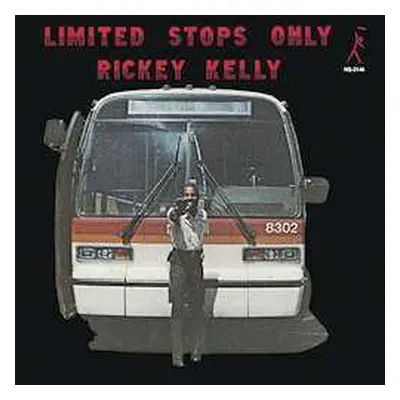 LP Rickey Kelly: Limited Stops Only LTD