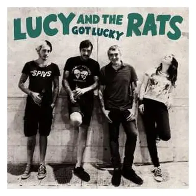 LP Lucy And The Rats: Got Lucky