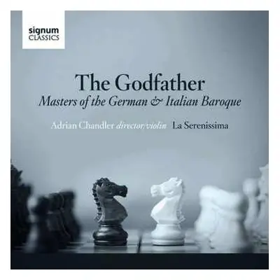 CD La Serenissima: The Godfather: Masters Of The German & Italian Baroque