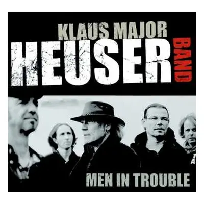 CD Klaus Major Heuser Band: Men In Trouble