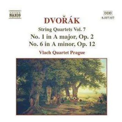 CD Antonín Dvořák: String Quartets Vol. 7 - No. 1 In A Major Op. 2 ● No. 6 In A Minor, Op. 12