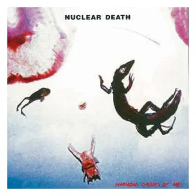 CD Nuclear Death: Harmony Drinks Of Me