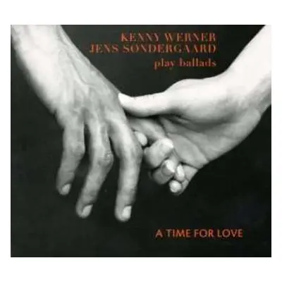 CD Kenny Werner: A Time For Love (Kenny Werner / Jens Søndergaard Play Ballads)