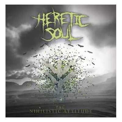 CD Heretic Soul: The Nihilistic Attitude