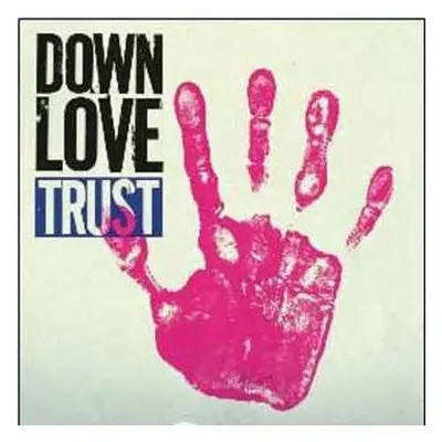 CD Down Love: Trust