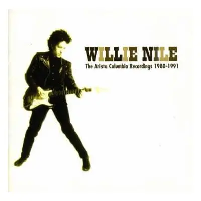 2CD Willie Nile: The Arista Columbia Recordings 1980-1991