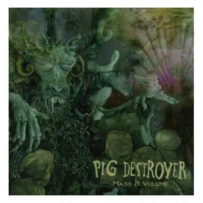 CD Pig Destroyer: Mass & Volume