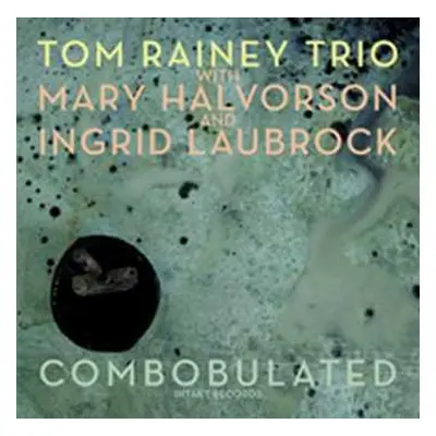 CD Ingrid Laubrock: Combobulated