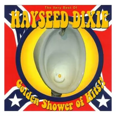 CD Hayseed Dixie: Golden Shower Of Hits!! (The Very Best Of Hayseed Dixie)