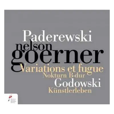 CD Nelson Goerner: Paderweski / Godowski