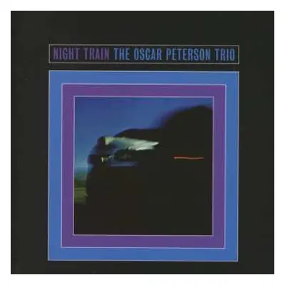 CD The Oscar Peterson Trio: Night Train