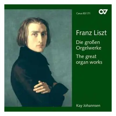 CD Franz Liszt: Die Großen Orgelwerke = The Great Organ Works