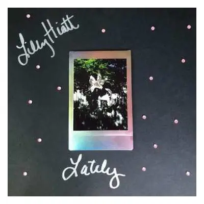 LP Lilly Hiatt: Lately CLR | LTD