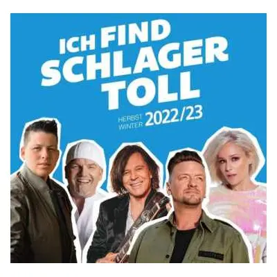 2CD Various: Ich Find Schlager Toll - Herbst / Winter 2022/23