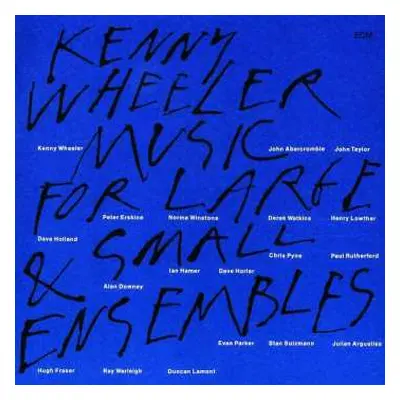 2CD Kenny Wheeler: Music For Large & Small Ensembles