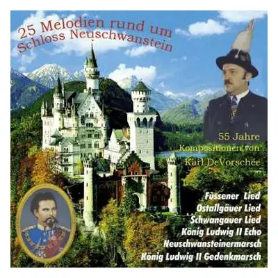 CD Karl Devorschee: 25 Melodien Rund Um Schloss Neusch..