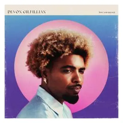 CD Devon Gilfillian: Love You Anyway