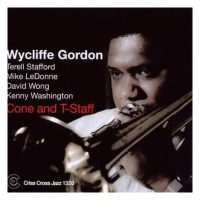 CD Wycliffe Gordon: Cone And T-Staff