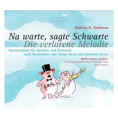 CD Staatsphilharmonie Rheinland-Pfalz: Na Warte, Sagte Schwarte / Die Verlorene Melodie