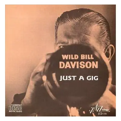 CD Wild Bill Davison: Just A Gig