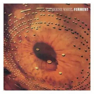 2LP Catherine Wheel: Ferment