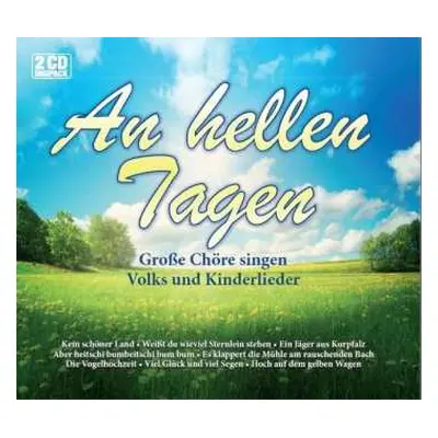 2CD An Hellen Tagen: An Hellen Tagen: Große Chöre Singen Volks- Und Kinderlieder