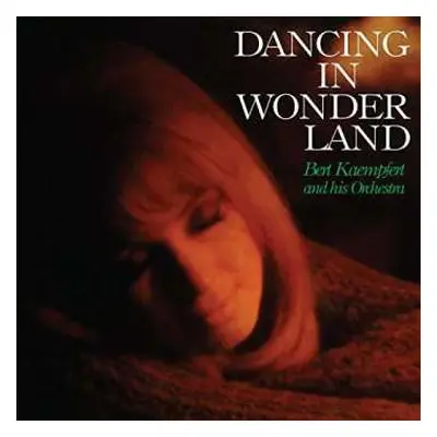 CD Bert Kaempfert & His Orchestra: Dancing In Wonderland