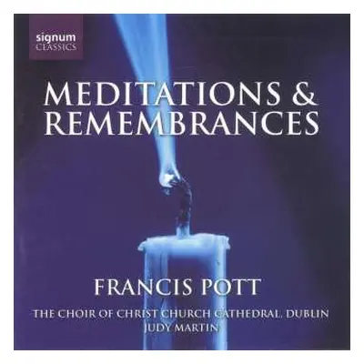 CD Francis Pott: Meditations & Remembrances