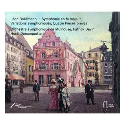 CD Henri Demarquette: Symphonie En Fa Majeur; Variations Symphoniques; Quatre Pièces Brèves