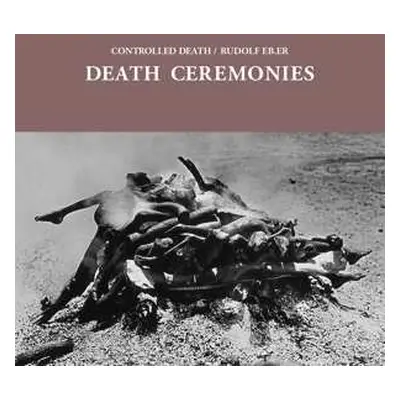 LP Controlled Death: Death Ceremonies LTD