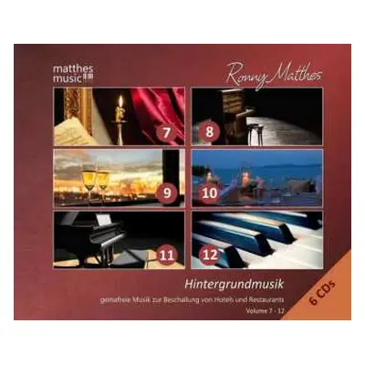 6CD Ronny Matthes: Hintergrundmusik Vol. 7 - 12 - Gemafreie Musik Zur Beschallung Von Hotels & R