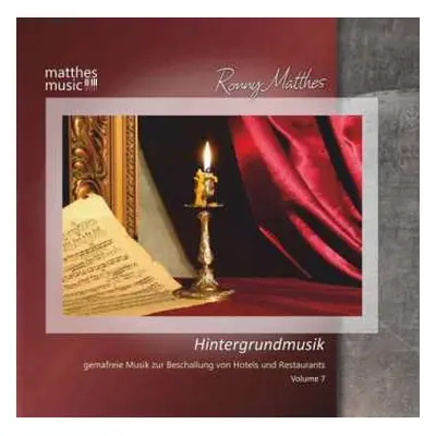 CD Ronny Matthes: Hintergrundmusik Vol. 7 - Gemafreie Musik Zur Beschallung Von Hotels & Restaur