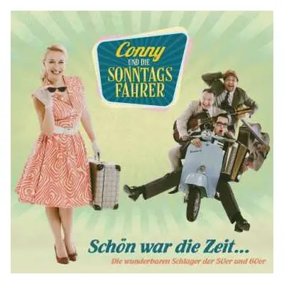 CD Conny Und Die Sonntagsfahrer: Schön War Die Zeit...