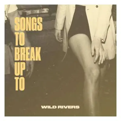 LP Wild Rivers: Songs To Break Up To CLR