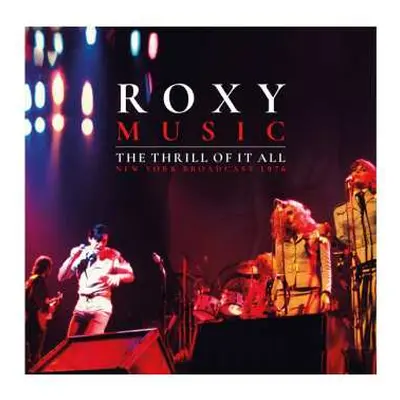 2LP Roxy Music: The Thrill Of It All (New York Broadcast 1976)