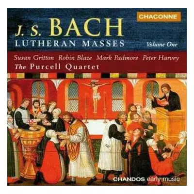 CD Johann Sebastian Bach: Lutheran Masses, Volume One