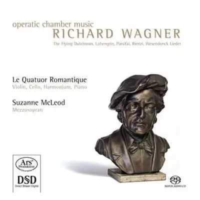 SACD Richard Wagner: Operatic Chamber Music