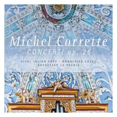 CD Michel Corrette: Konzerte Für Orgel & Orchester Op.26 Nr.1-6