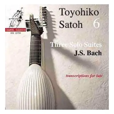 CD Johann Sebastian Bach: 6: Three Solo Suites