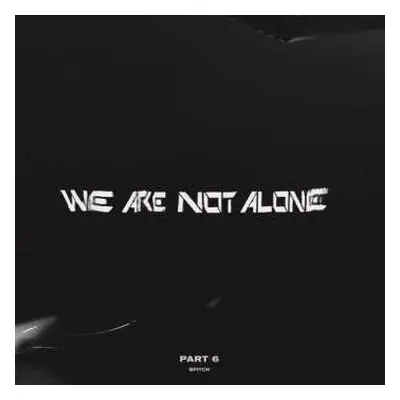 2LP Various: We Are Not Alone-part 6