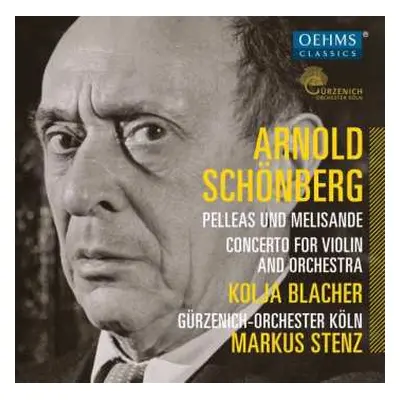 CD Arnold Schoenberg: Pelleas Und Melisande, Concerto For Violin And Orchestra