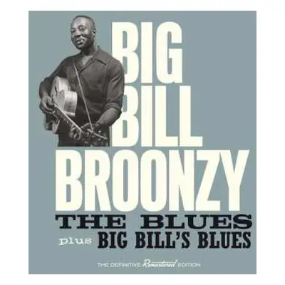 CD Big Bill Broonzy: The Blues Plus Big Bill's Blues