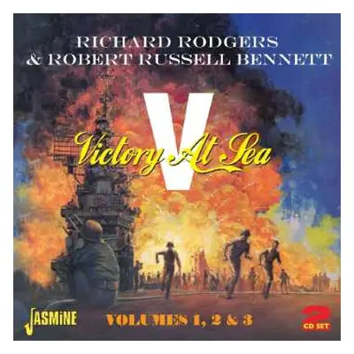 2CD Richard Rodgers: Victory At Sea - Volumes 1, 2 & 3