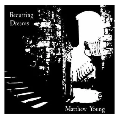 LP Matthew Young: Recurring Dreams