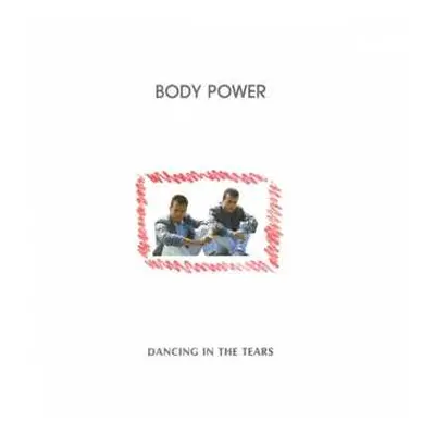 LP Body Power: Dancing In The Tears