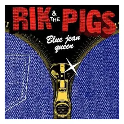 SP Rik And The Pigs: 7-blue Jean Queen LTD