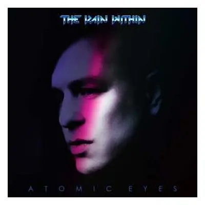 CD The Rain Within: Atomic Eyes