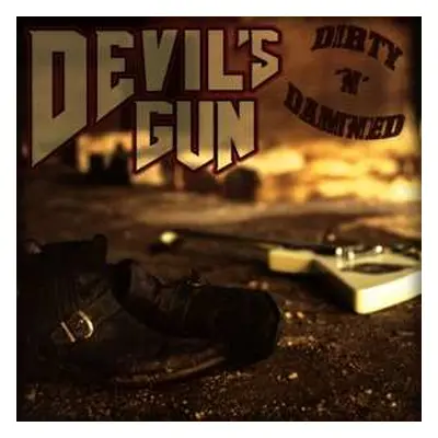 CD Devil's Gun: Dirty 'N' Damned