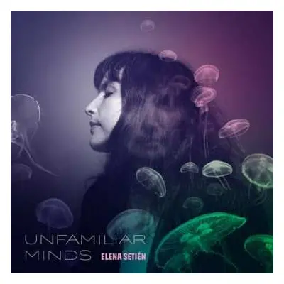 CD Elena Setién: Unfamiliar Minds